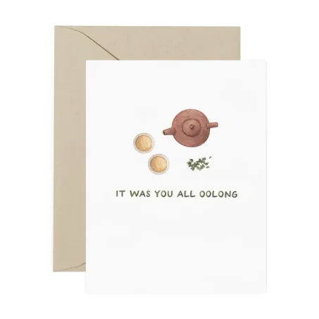 "It was you all oolong" card