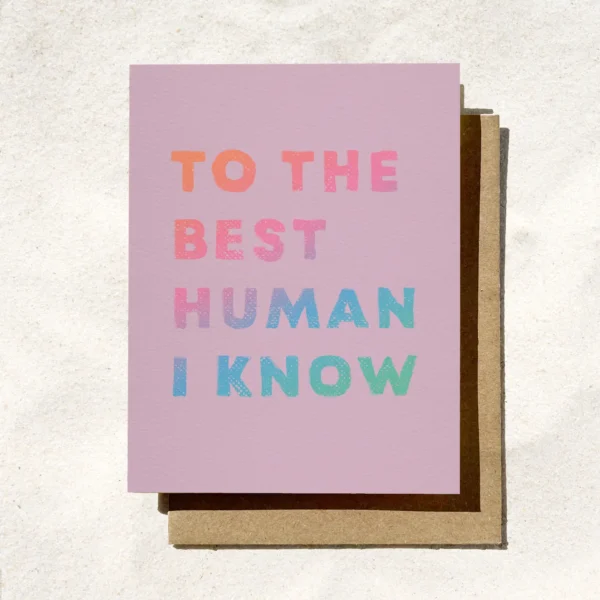 To The Best Human I Know card